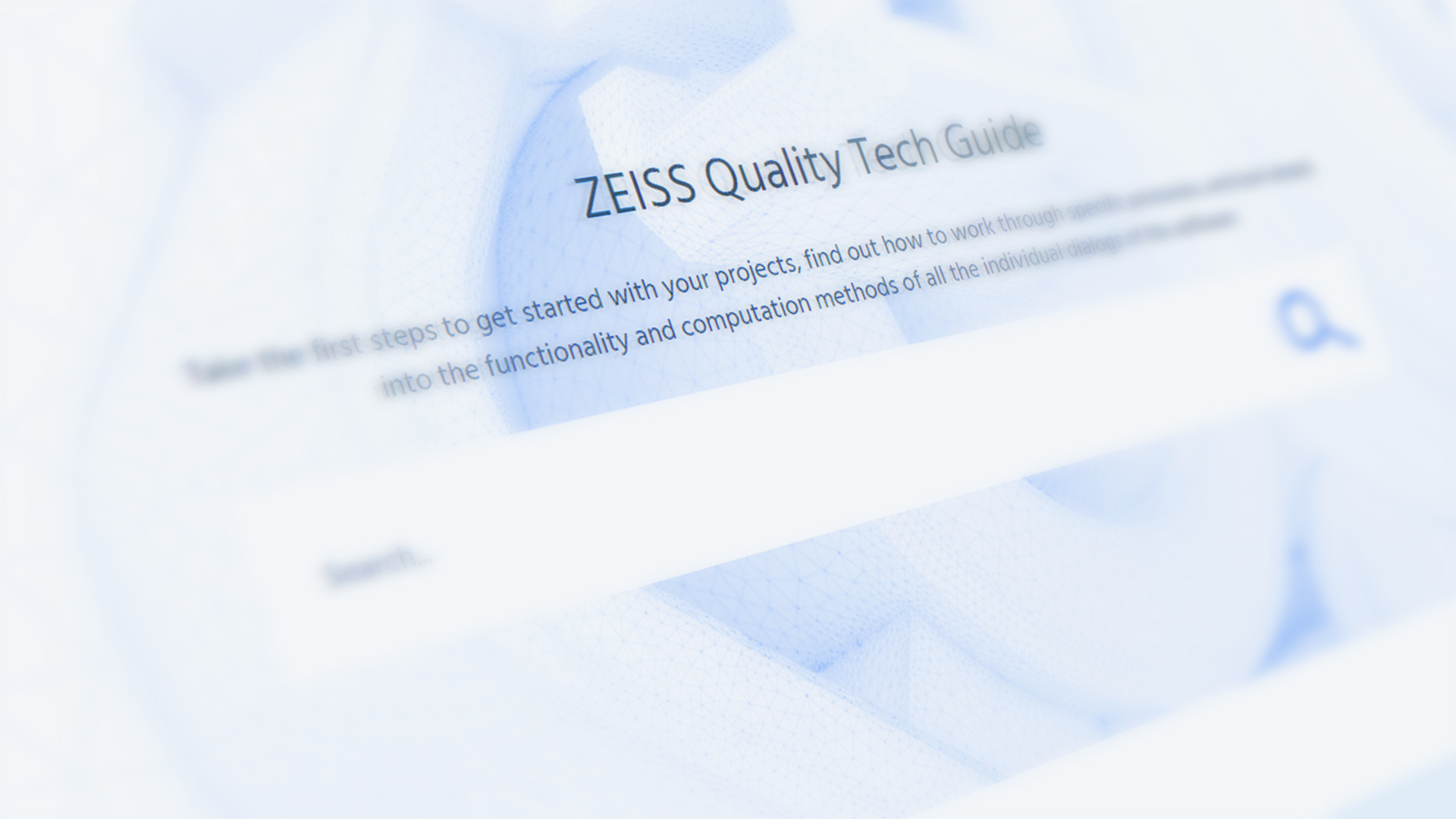 Dokumentation Schritt für Schritt: Der ZEISS Quality Tech Guide